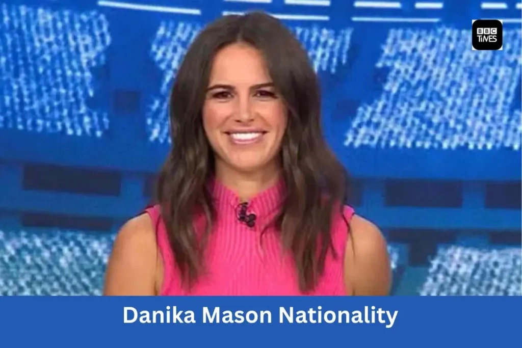 Danika Mason Nationality