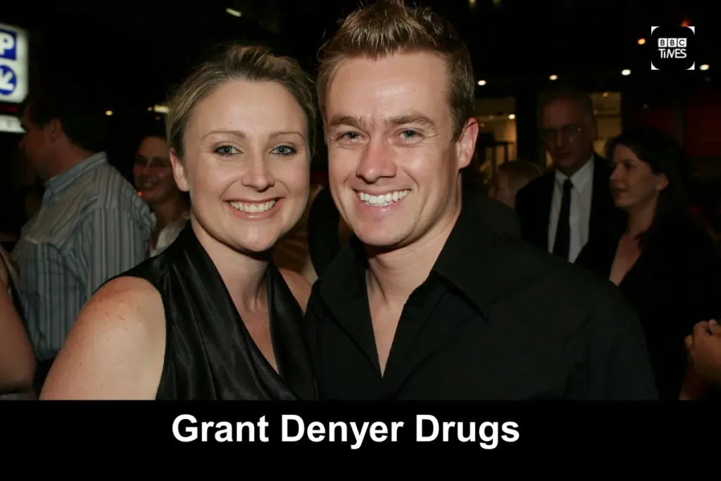 Grant Denyer Drugs